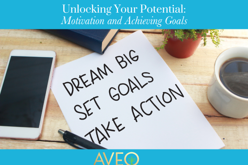 Unlocking Your Potential Motivation and Achieving Goals